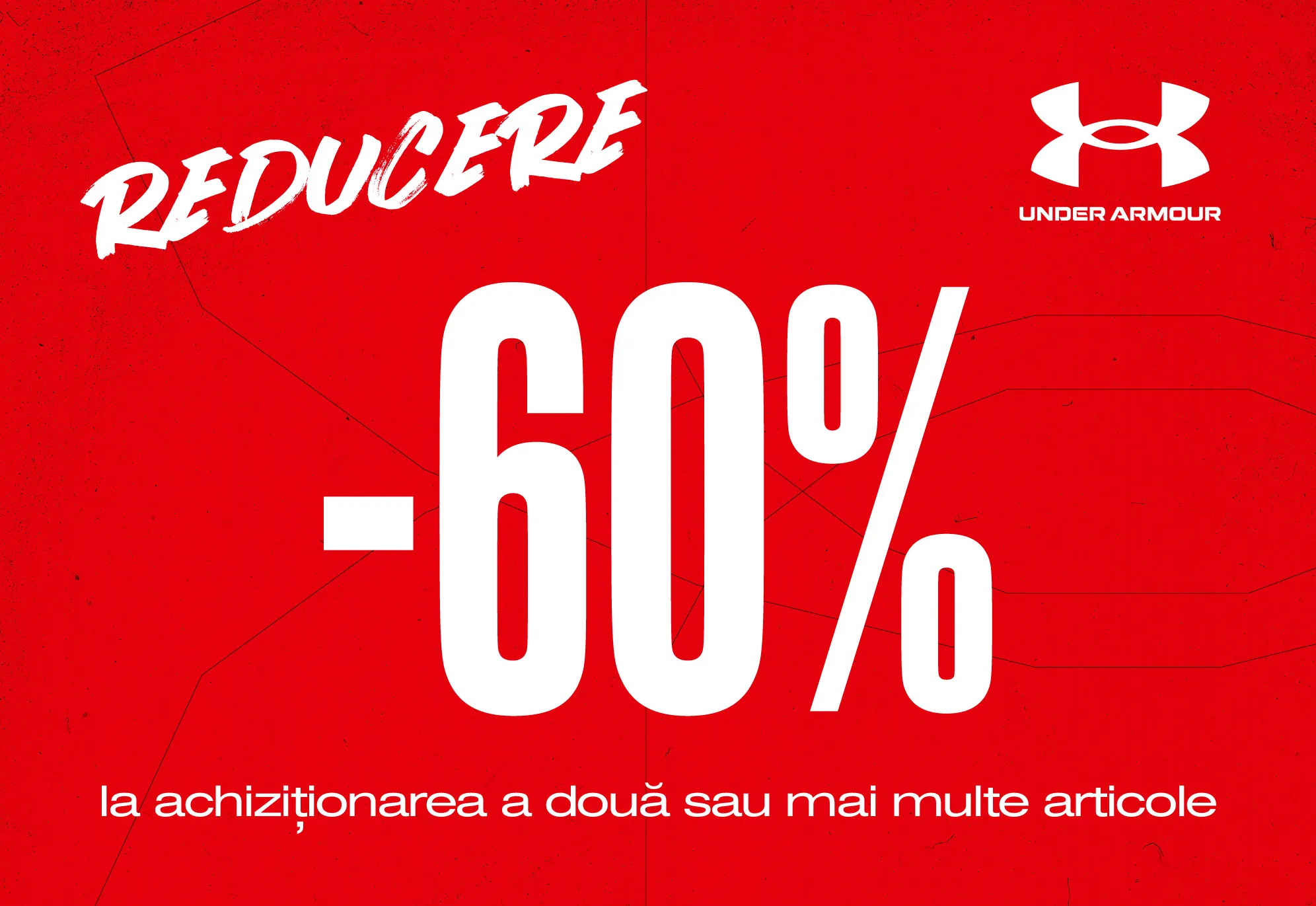 Din 14 august Reducere de -60% la cumpărarea a minimum 2 articole Under Armour